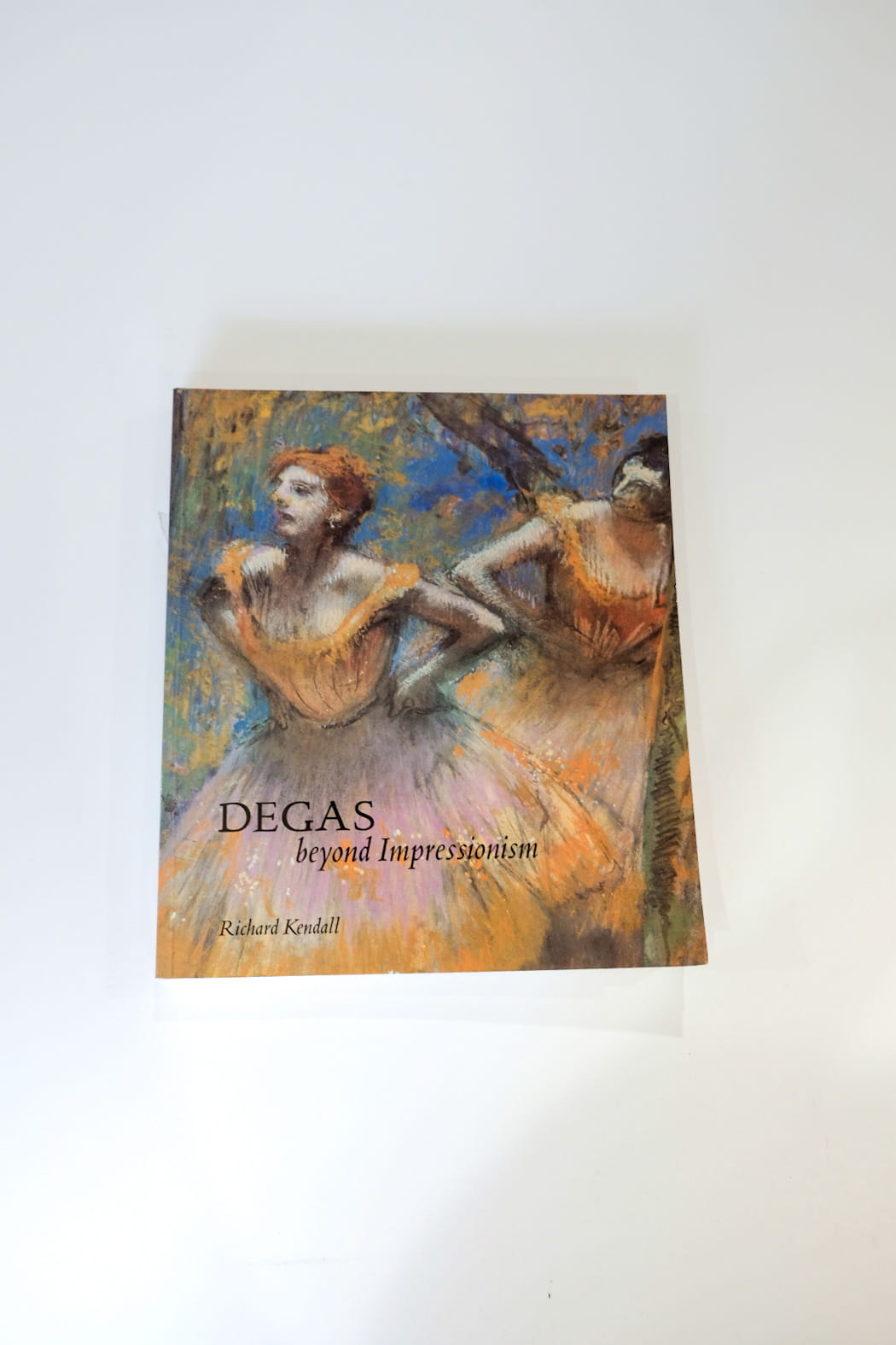 Degas beyond Impressionism by Richard Kendall